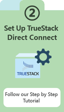 Set up TrueStack Direct Connect - Follow our Step by Step Tutorial